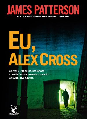 [Alex Cross 16] • Eu Alex Cross